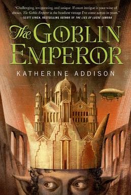 The Goblin Emperor — Katherine Addison